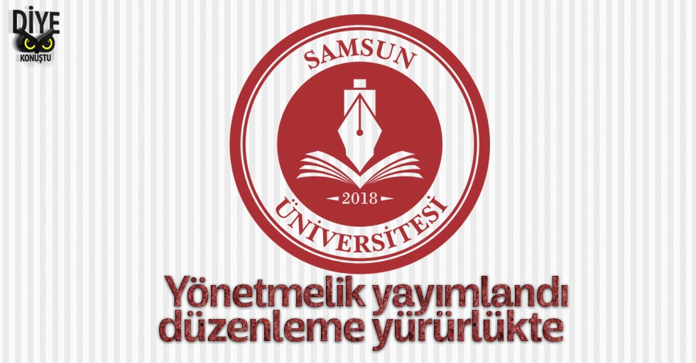 Samsun Üniversitesi’ne yeni yönetmelik