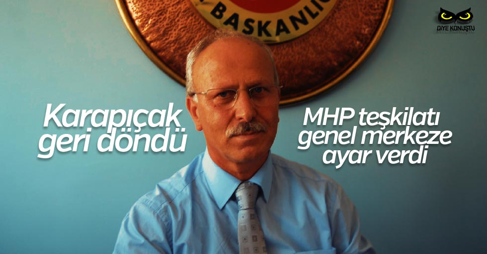 MHP’de Karapıçak göreve geri döndü
