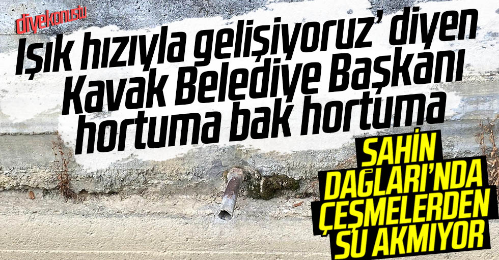 Şahin Dağları’na vurulan sondajlar çeşmeleri kuruttu: Köylü isyanda