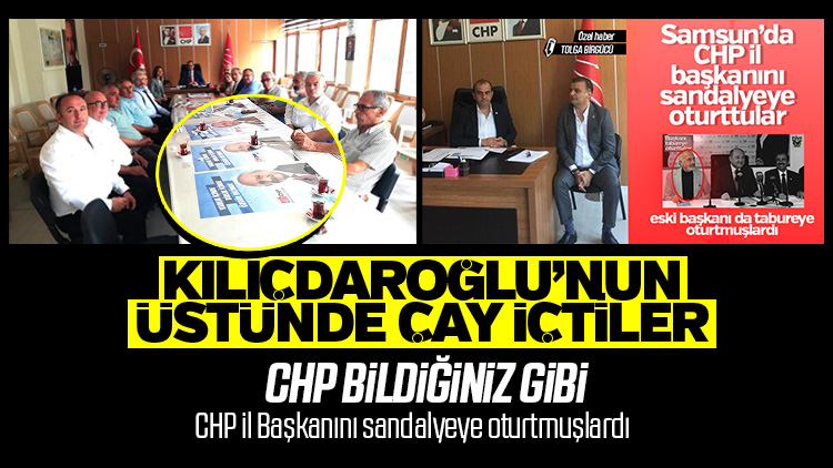 CHP Samsun İl Başkanlığı servis etti: Kılıçdaroğlu’nun posterini masa örtüsü yapıp üzerinde çay içtiler