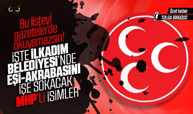 İlkadım Belediyesi’nin 70 kişilik işçi alımında MHP’nin kontenjanı deşifre oldu: İşte listeye isim veren MHP’li isimler