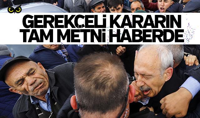 Kılıçdaroğlu’na linç girişimi davası! Gerekçeli kararının tam metni içeride