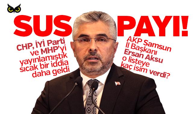 AKP il başkanı sus payı mı aldı? Liste konuşulmaya devam ediyor
