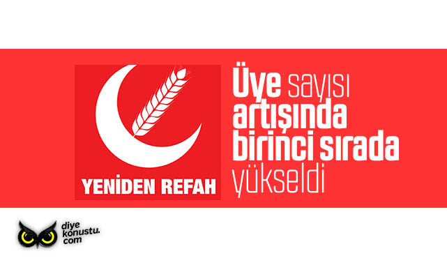Yeniden Refah Partisi üye sayısı artışında birinci sırada