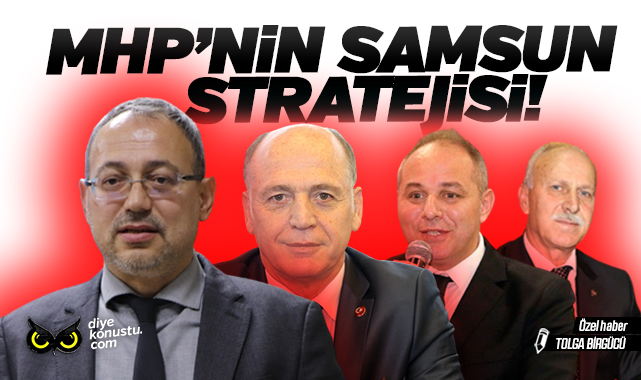 MHP’nin Samsun listesinde ilk 3 stratejisi: Hangi ismin üzerinde nasıl bir hesap var?