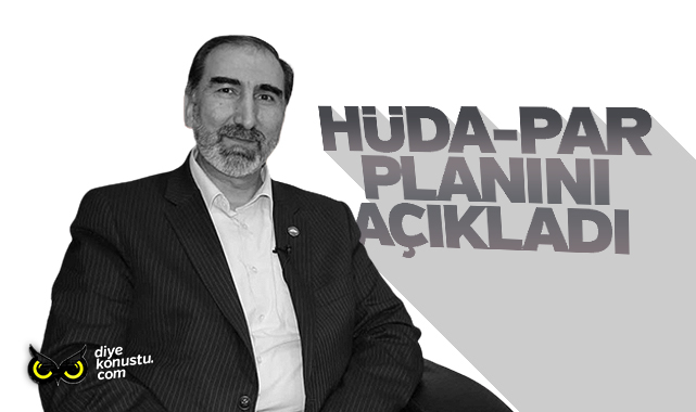 HÜDA PAR planını açıkladı!