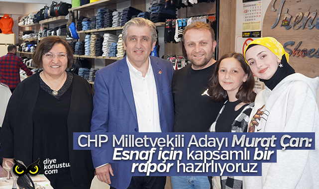 Murat Çan: Esnaf için kapsamlı bir rapor hazırlıyoruz