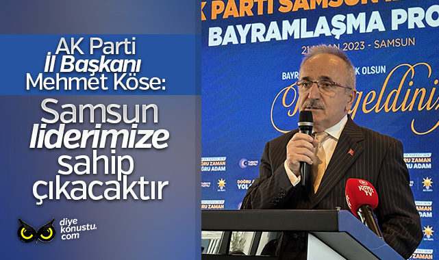 AK Parti İl Başkanı: Samsun liderimize gereken desteği fazlasıyla verecektir