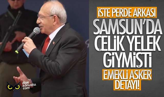 Samsun’da Kılıçdaroğlu niçin çelik yelek giydi? İşte yakalanan ’emekli asker’in cep telefonunda yazanlar