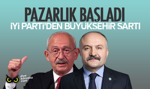 Yerel pazarlık başladı: İYİ Parti’de CHP’ye büyükşehir şartı
