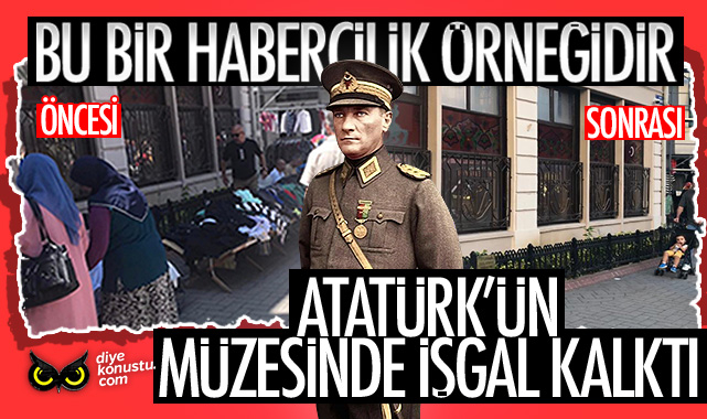 Gündeme getirmiştik: Atatürk’ün müzesinde işgal kalktı