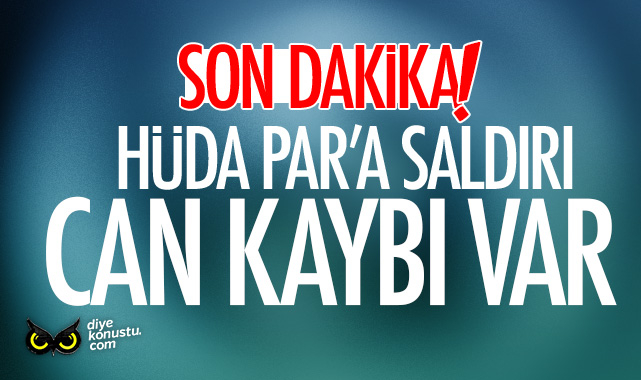 HÜDA PAR’a saldırı: İl sekreteri hayatını kaybetti