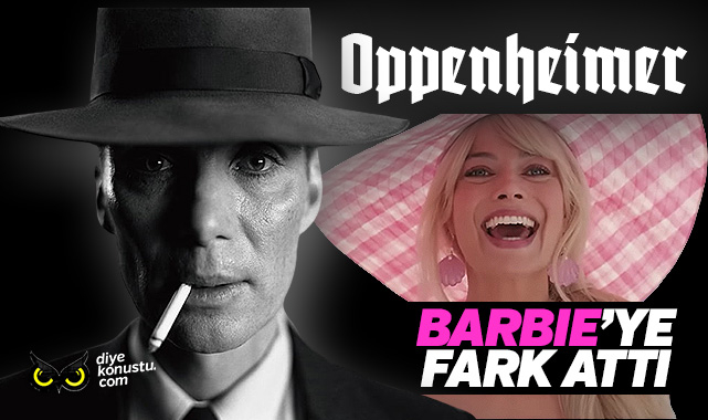Oppenheimer Barbie’ye fark atıyor