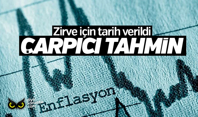 Türkiye için çarpıcı enflasyon tahmini: Zirve için tarih verildi