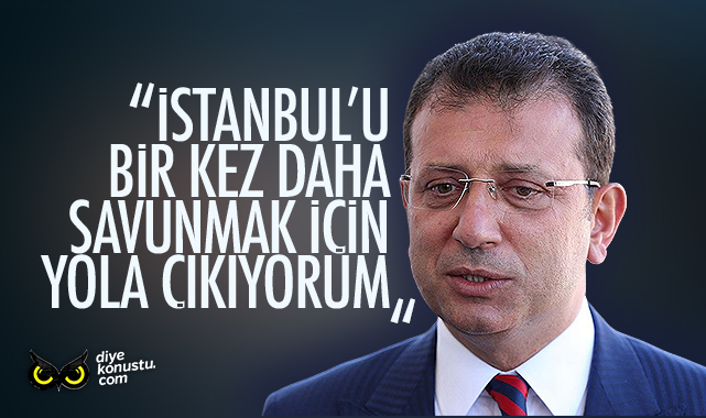 İmamoğlu’dan adaylık açıklaması: İstanbul’u bir kez daha savunmak için yola çıkıyorum