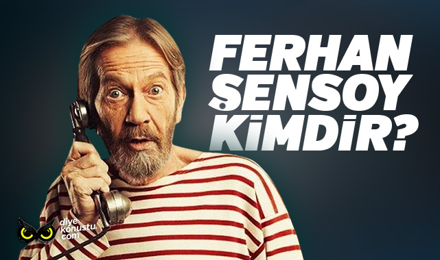 Ferhan Şensoy kimdir? Hayatı ve çalışmaları…