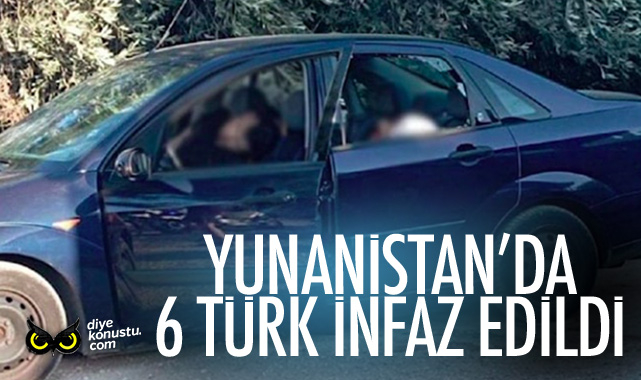 Yunanistan’da 6 Türk infaz edildi