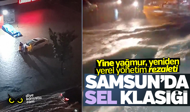 Yine yağmur, yine yerel yönetim rezaleti… Samsun sele teslim oldu