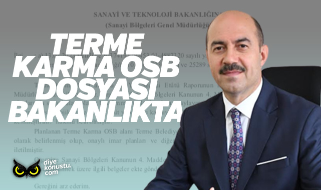 Dosya bakanlıkta… Terme Karma OSB için son adımlar