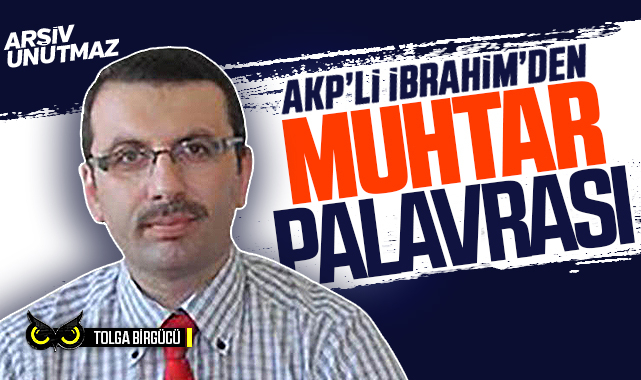 Samsun’da AKP’li belediye başkanından ‘muhtar’ palavrası… “8 yıldır aldığım tek hizmet taş duvar” demişti…