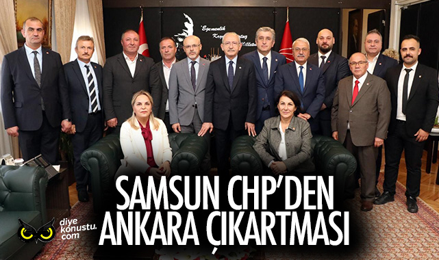 CHP Samsun’dan Ankara çıkartması… Kılıçdaroğlu’nu da ziyaret ettiler…