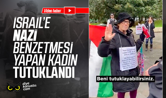 İsrail’e ‘Nazi’ benzetmesi yapan Yahudi aktivist kadın tutuklandı