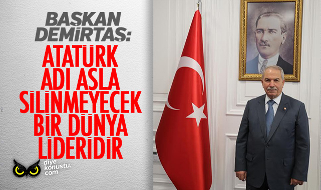 Başkan Demirtaş: Atatürk adı silinmeyecek bir dünya lideridir