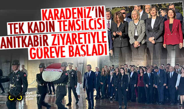Anıtkabir ziyaretiyle göreve başladı… Samsun ve Karadeniz’in tek kadın temsilcisi…