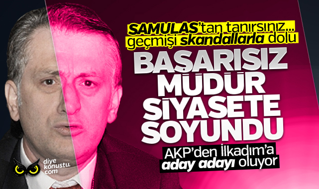 Geçmişi skandallarla dolu… SAMULAŞ’ın başarısız genel müdürü İlkadım için siyasete soyundu…