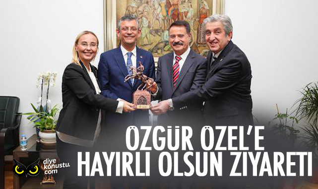 Özgür Özel’e hayırlı olsun ziyareti