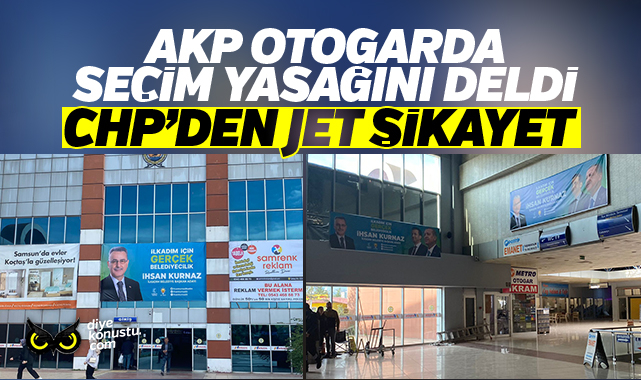 AKP Samsun’da seçim yasağını deldi.. CHP’den jet şikayet…