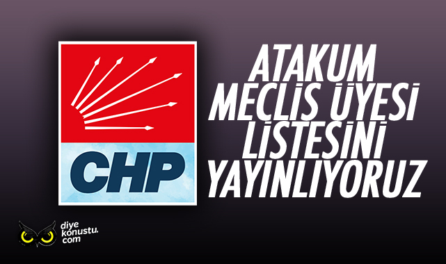 İşte CHP Atakum Belediye Meclis Üyesi Aday listesi…