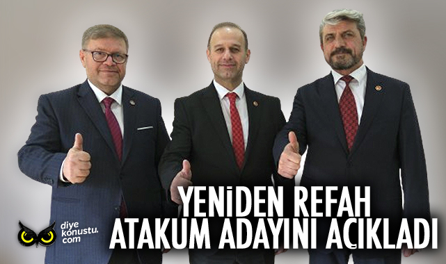 Yeniden Refah Atakum’da adayını açıkladı