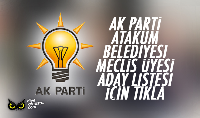 İşte AK Parti’nin Atakum Belediyesi Meclis Üyesi Aday listesi…