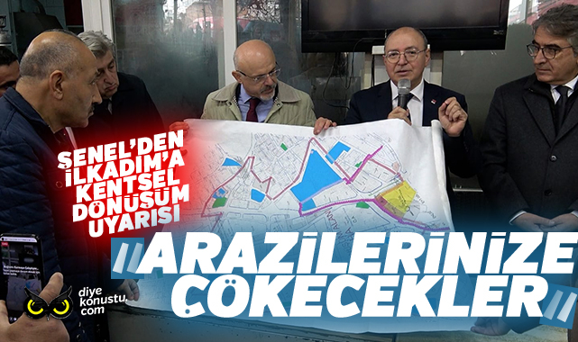 Şenel’den kentsel dönüşüm uyarısı: Sizleri kaçırıp, arazilerinize çökmek istiyorlar