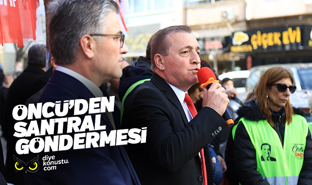 Cevat Öncü’den santral göndermesi