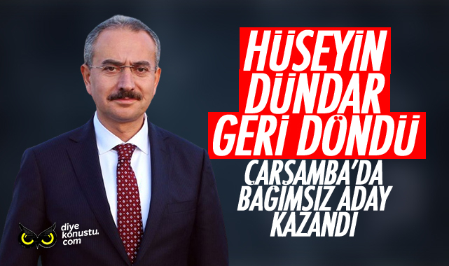 Hüseyin Dündar geri döndü… Çarşamba’da seçimin galibi bağımsız aday…