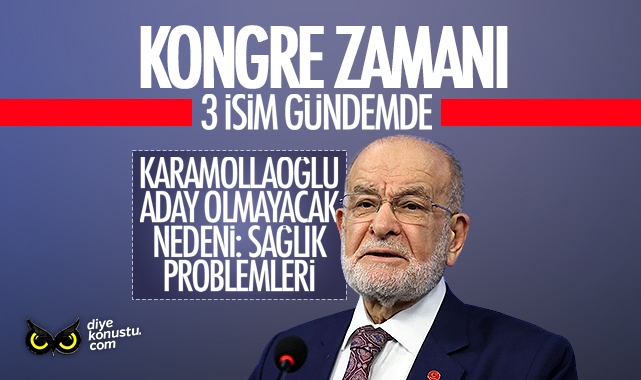 Saadet’te kongre zamanı… Karamollaoğlu aday değil… 3 isim gündemde…