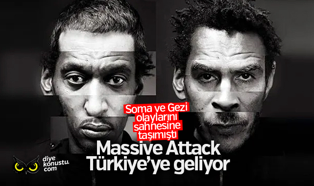 Soma ve Gezi olaylarını sahnesine taşımıştı… Massive Attack Türkiye’ye geliyor….