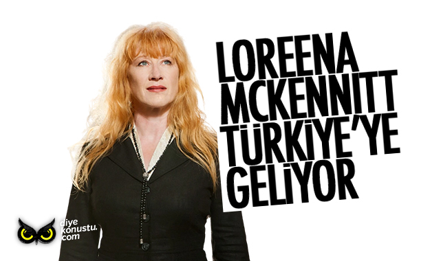 Loreena McKennitt Türkiye’ye geliyor… 3 kentte hayranlarıyla buluşacak…