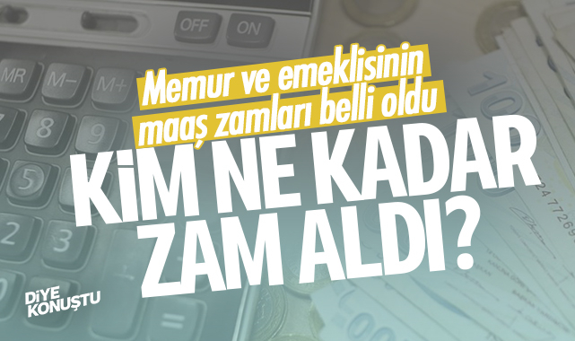 Kim ne kadar zam aldı? Memur ve memur emeklisi maaş zamları belli oldu…