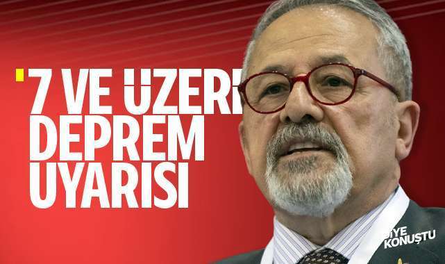 7 ve üzeri deprem uyarısı geldi… Yer bilimci Naci Görür korkuttu…