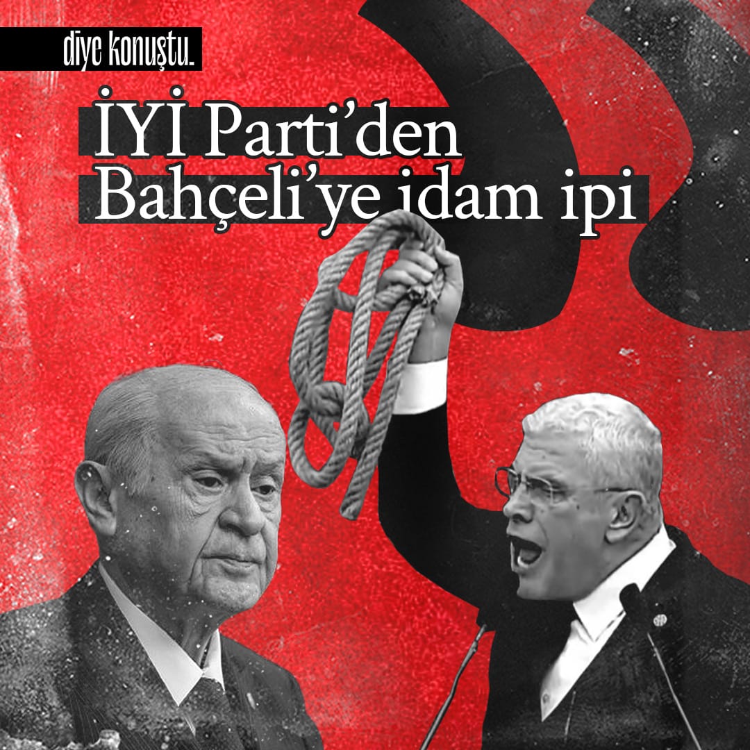 İYİ Parti’den Bahçeli’ye idam ipi