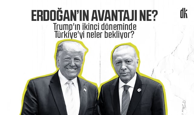 Erdoğan’ın avantajı ne? Trump’ın ikinci döneminde Türkiye’yi neler bekliyor?