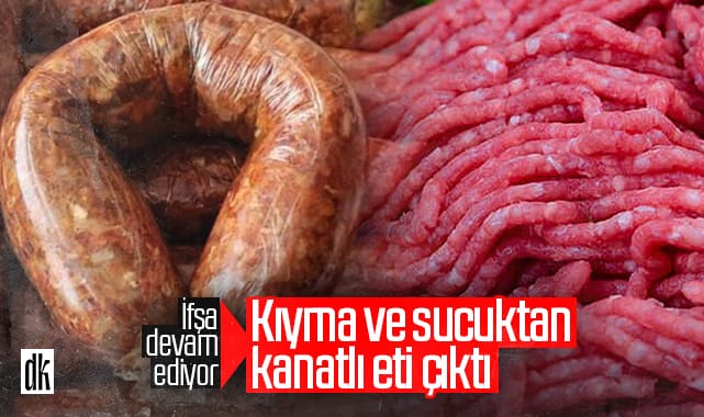 İfşa devam ediyor: Kıyma ve sucuktan kanatlı eti çıktı