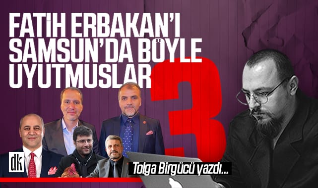 Fatih Erbakan’ı Samsun’da böyle uyutmuşlar!