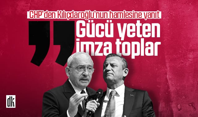 Kılıçdaroğlu’nun hamlesine CHP’den yanıt: Gücü yeten imzayı toplar