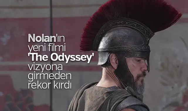 Nolan’ın yeni filmi ‘The Odyssey’ vizyona girmeden rekor kırdı