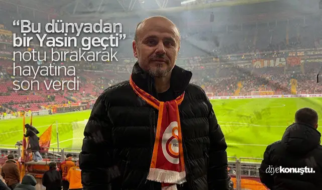 “Bu dünyadan bir Yasin geçti” notuyla hayatına son verdi