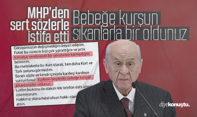 MHP’den sert sözlerle istifa: Bebeğe kurşun sıkanlarla bir oldunuz